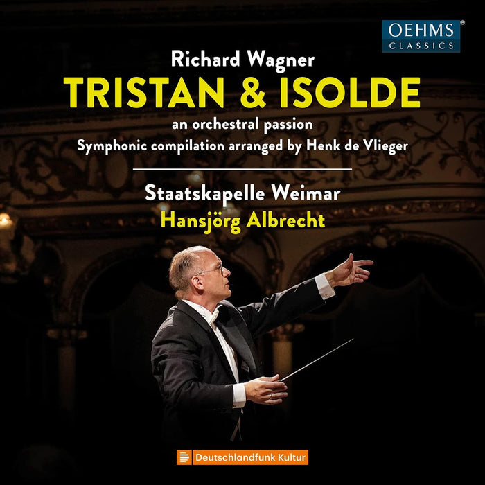 Richard Wagner: Tristan & Isolde: An Orchestral Passion