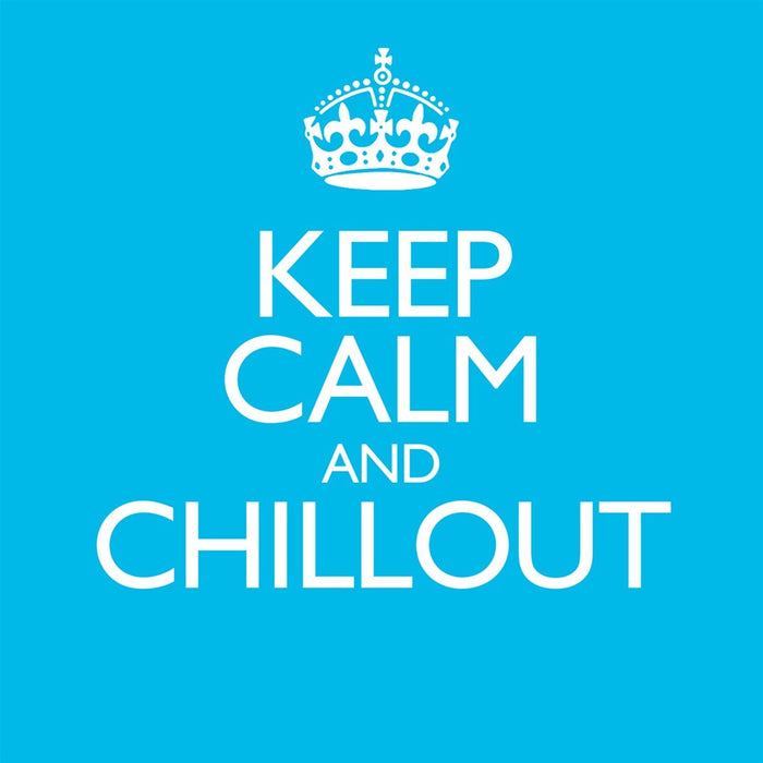 Keep Calm & Chillout