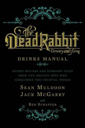 The Dead Rabbit Drinks Manual