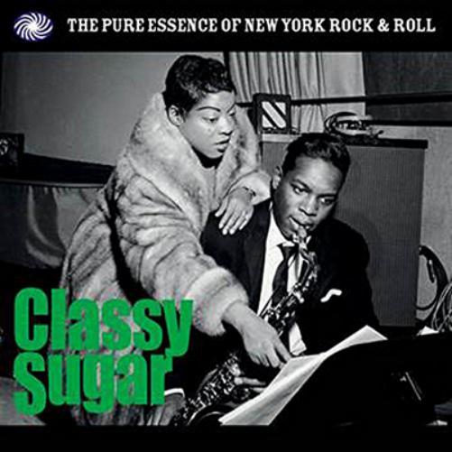 Classy Sugar: The Pure Essence of New York Rock & Roll