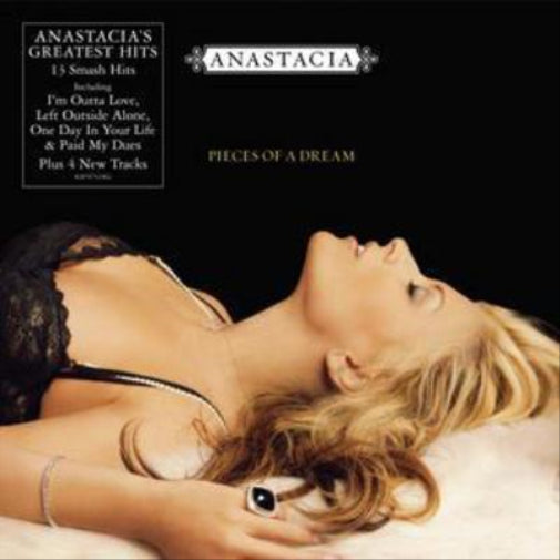 Pieces Of A Dream (Anastacia's Greatest Hits)