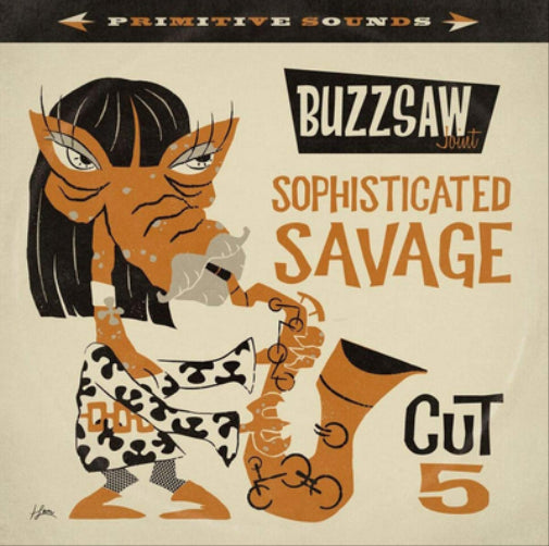 Buzzsaw Joint Cut 5: Sophisticated Savage