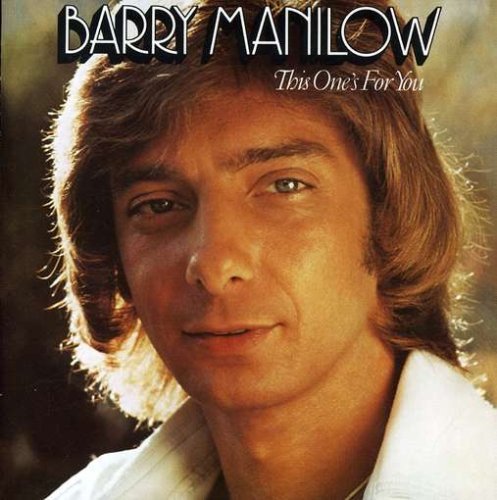 MANILOW,BARRY - THIS ONE`S FOR YOU (BONUS TRACKS) (RMST) (EXP) CD