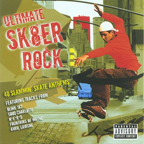 Ultimate Sk8ter Rock - 40 Slammin' Skate Anthems