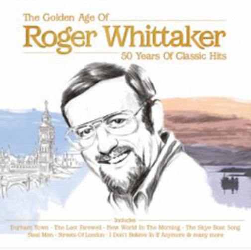 The Golden Age of Roger Whittaker: 50 Years of Classic Hits